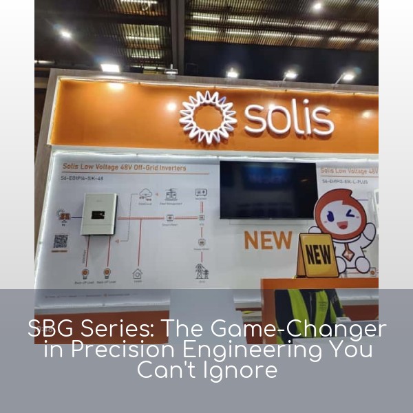 SBG Series: The Game-Changer in Precision Engineering You Can't Ignore