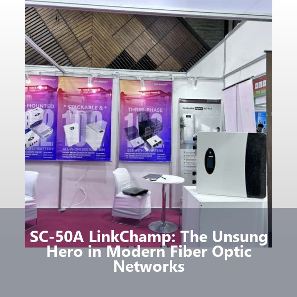 SC-50A LinkChamp: The Unsung Hero in Modern Fiber Optic Networks