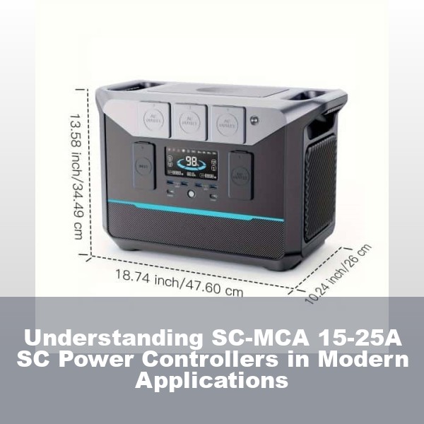 Understanding SC-MCA 15-25A SC Power Controllers in Modern Applications