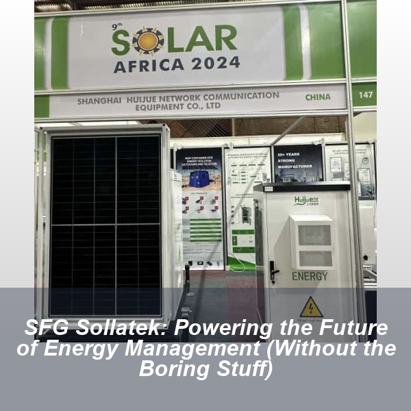 SFG Sollatek: Powering the Future of Energy Management (Without the Boring Stuff)