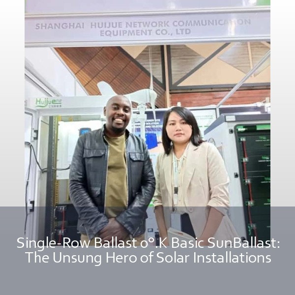 Single-Row Ballast 0°.K Basic SunBallast: The Unsung Hero of Solar Installations