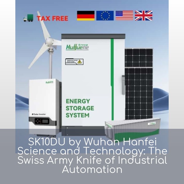 SK10DU by Wuhan Hanfei Science and Technology: The Swiss Army Knife of Industrial Automation