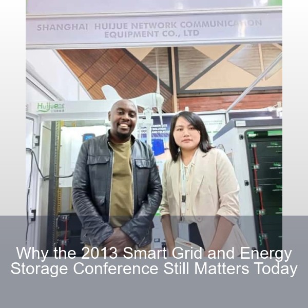 Why the 2013 Smart Grid and Energy Storage Conference Still Matters Today