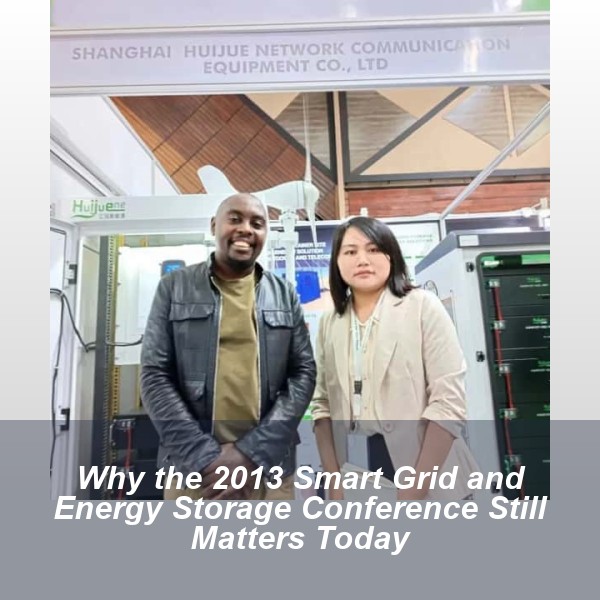 Why the 2013 Smart Grid and Energy Storage Conference Still Matters Today