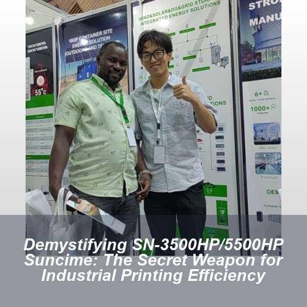Demystifying SN-3500HP/5500HP Suncime: The Secret Weapon for Industrial Printing Efficiency