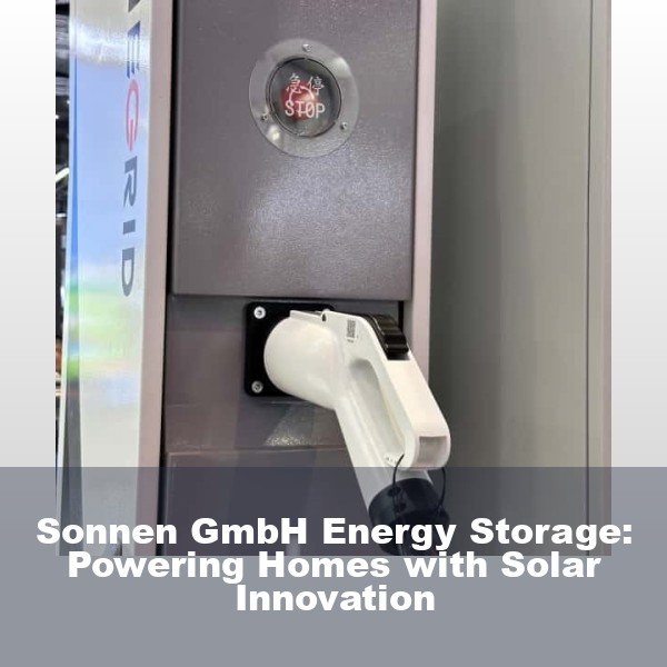 Sonnen GmbH Energy Storage: Powering Homes with Solar Innovation