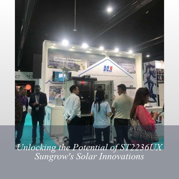 Unlocking the Potential of ST2236UX Sungrow's Solar Innovations