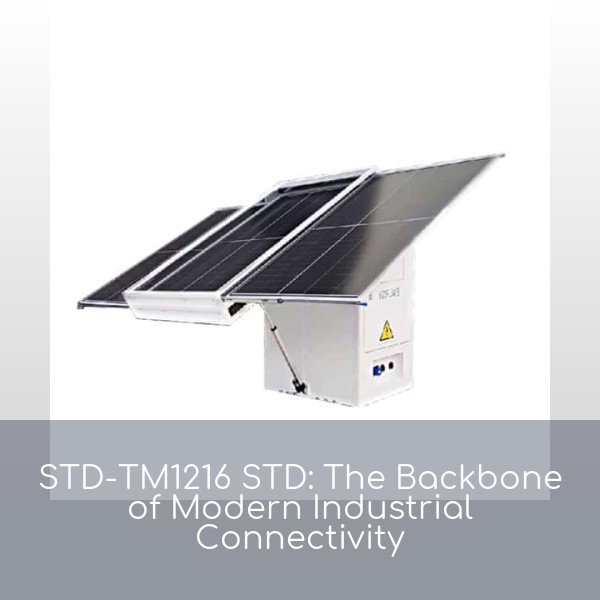 STD-TM1216 STD: The Backbone of Modern Industrial Connectivity