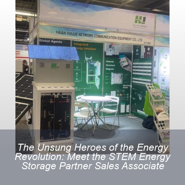 The Unsung Heroes of the Energy Revolution: Meet the STEM Energy Storage Partner Sales Associate