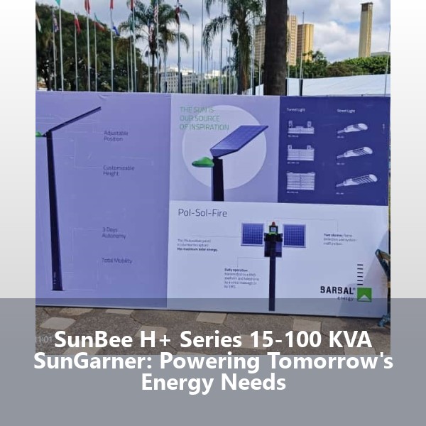 SunBee H+ Series 15-100 KVA SunGarner: Powering Tomorrow's Energy Needs