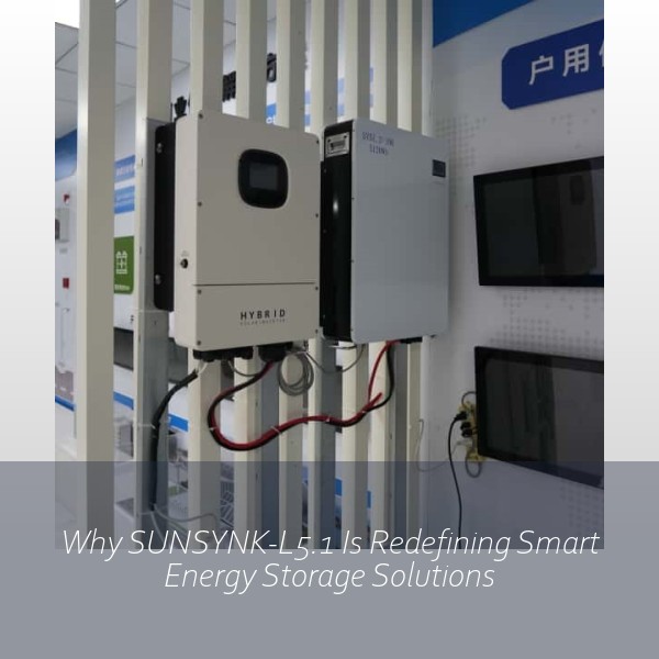 Why SUNSYNK-L5.1 Is Redefining Smart Energy Storage Solutions
