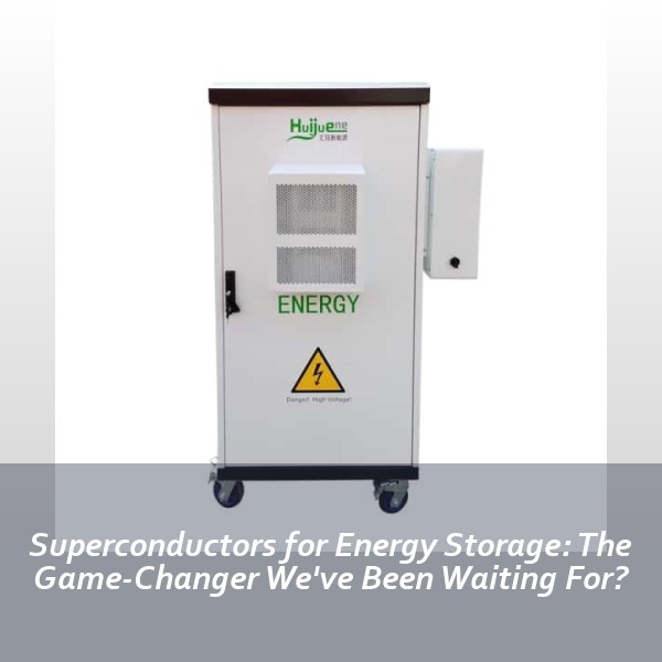 Superconductors for Energy Storage: The Game-Changer We've Been Waiting For?