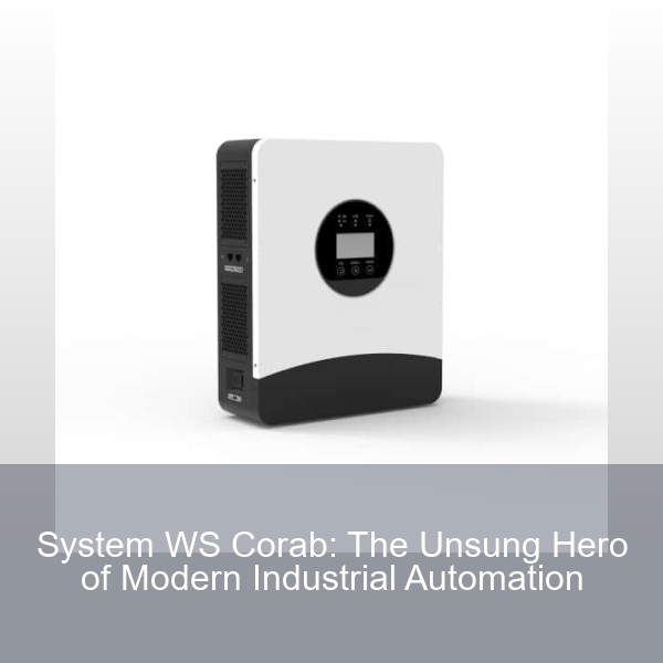System WS Corab: The Unsung Hero of Modern Industrial Automation