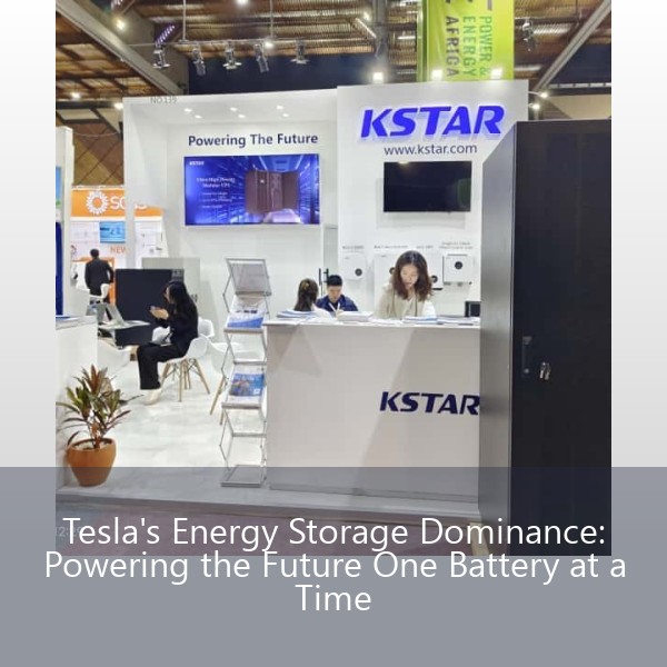 Tesla's Energy Storage Dominance: Powering the Future One Battery at a Time