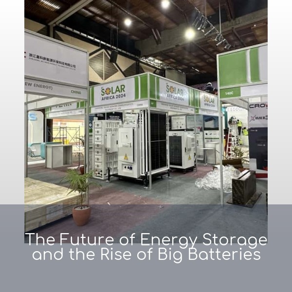 The Future of Energy Storage and the Rise of Big Batteries