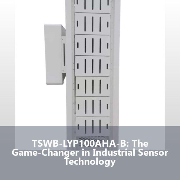 TSWB-LYP100AHA-B: The Game-Changer in Industrial Sensor Technology