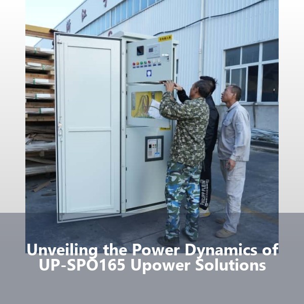 Unveiling the Power Dynamics of UP-SPO165 Upower Solutions