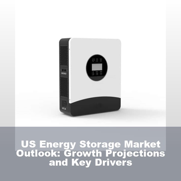 US Energy Storage Market Outlook: Growth Projections and Key Drivers