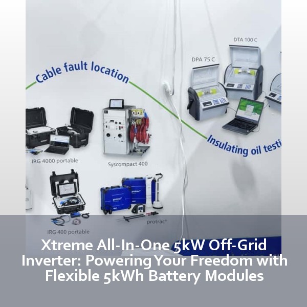 Xtreme All-In-One 5kW Off-Grid Inverter: Powering Your Freedom with Flexible 5kWh Battery Modules